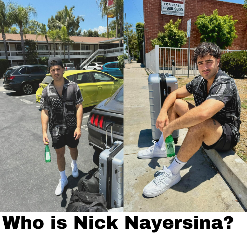 Nick Nayersina Age: Everything You Need to Know About Nick Nayersina